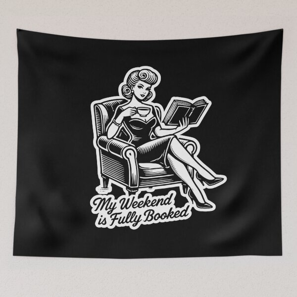 Item preview, MY WEEKEND IS FULLY BOOKED - Book Lover - Woman Reading designed and sold by Darling DeDe.