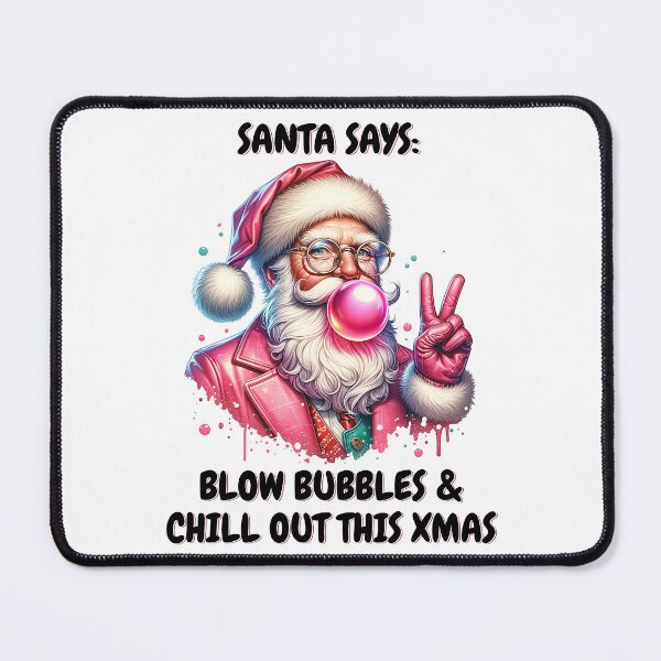 Item preview, Santa Says: Blow Bubbles & Chill Out designed and sold by MoeTiff.