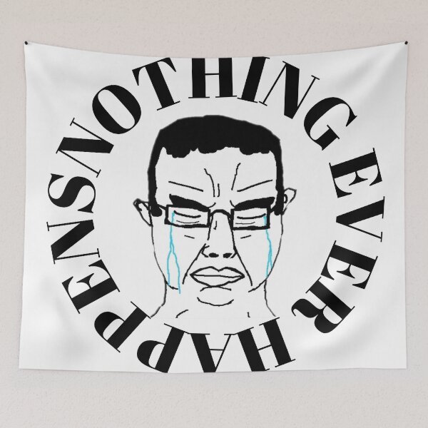 Item preview, Nothing Ever Happens Classic designed and sold by ShopLiftingIV.