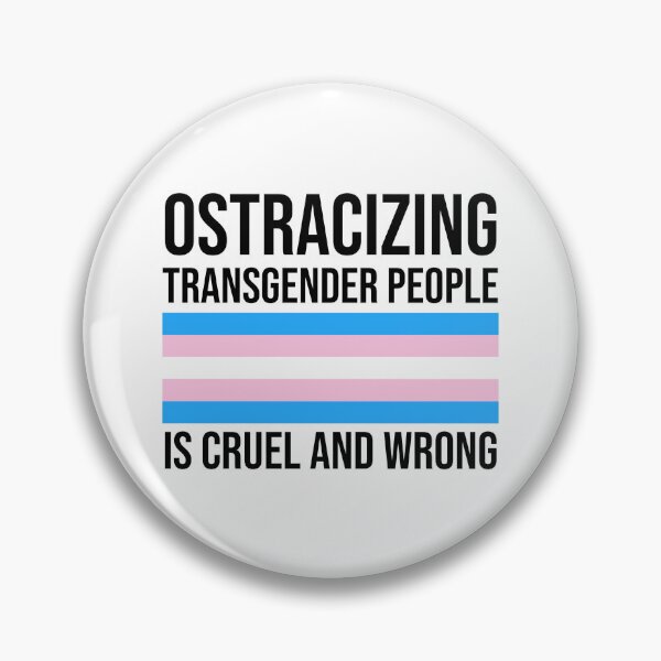 Item preview, Ostracizing transgender people is cruel and wrong  designed and sold by Rachel the Artist .