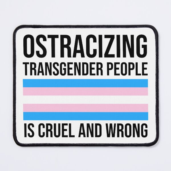 Item preview, Ostracizing transgender people is cruel and wrong designed and sold by Rachel the Artist .