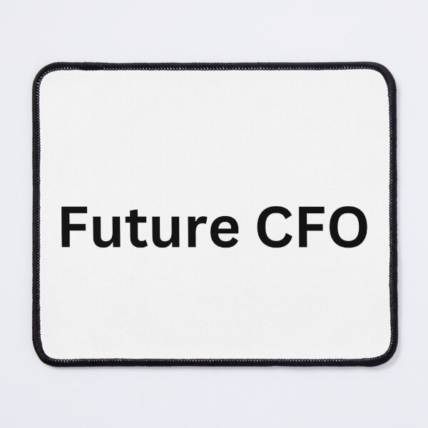 Item preview, Future CFO Graphic Design for Professionals and Finance Majors designed and sold by ha11e11.