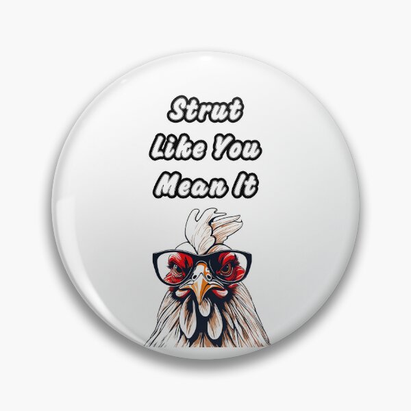 Item preview, Strut Like You Mean It - Rooster quotes 2 designed and sold by Tom-Johnson.