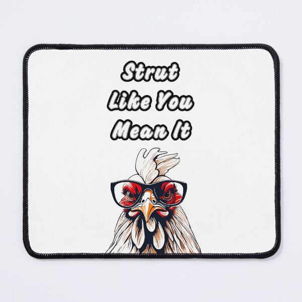 Item preview, Strut Like You Mean It - Rooster quotes 2 designed and sold by Tom-Johnson.