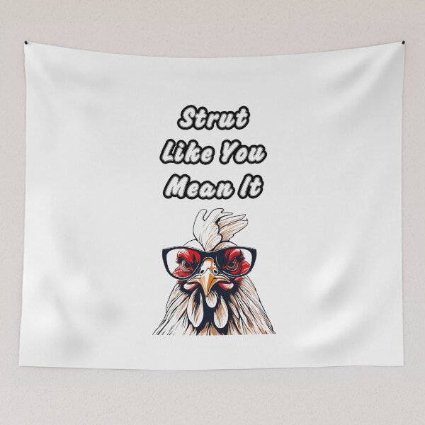 Item preview, Strut Like You Mean It - Rooster quotes 2 designed and sold by Tom-Johnson.