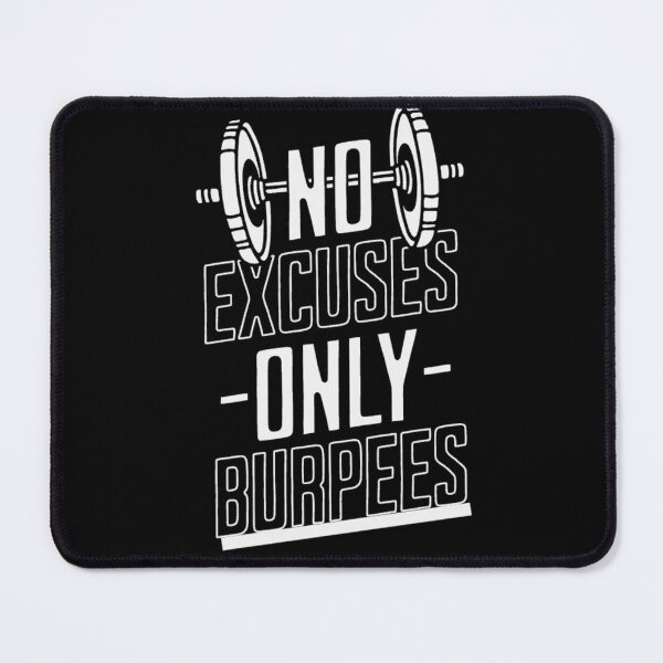Item preview, No Excuses Only Burpees designed and sold by Suraj Thapa.