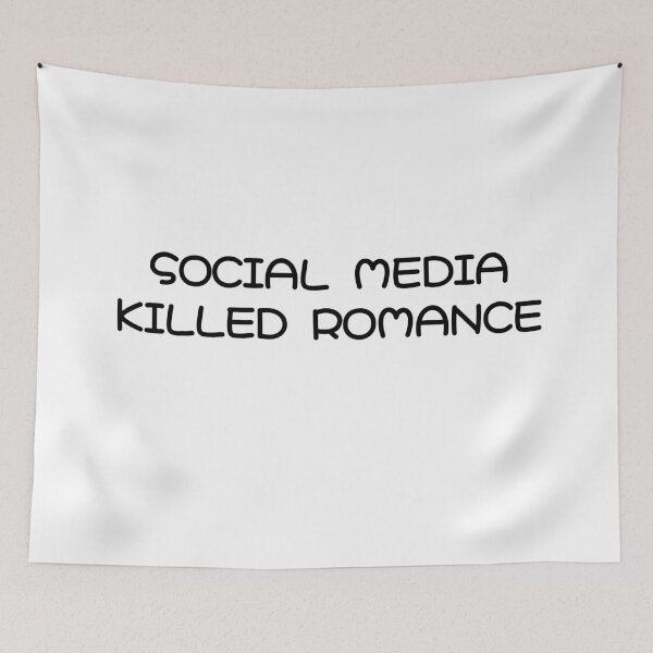 Item preview, social media killed romance designed and sold by svarupa.