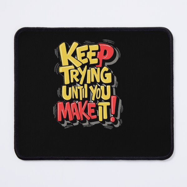 Item preview, Keep trying until you make it designed and sold by rajeevkeshariya.