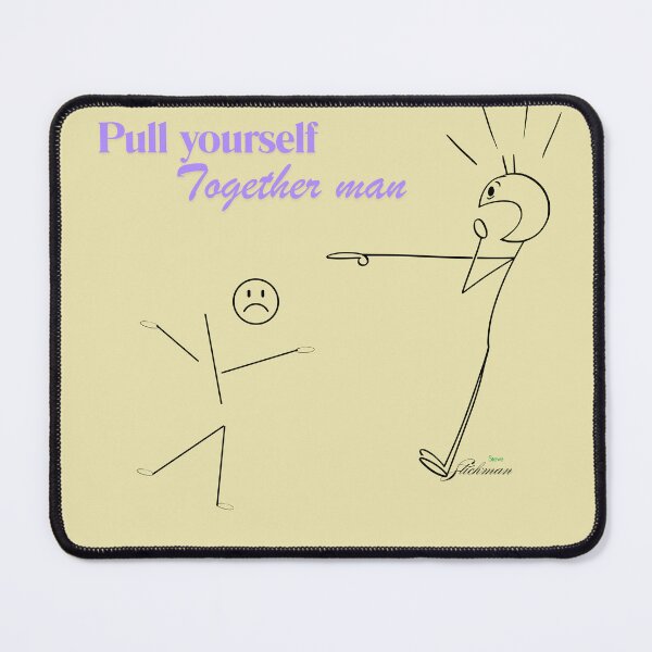 Item preview, Pull yourself together man designed and sold by Ladyrebel8081.