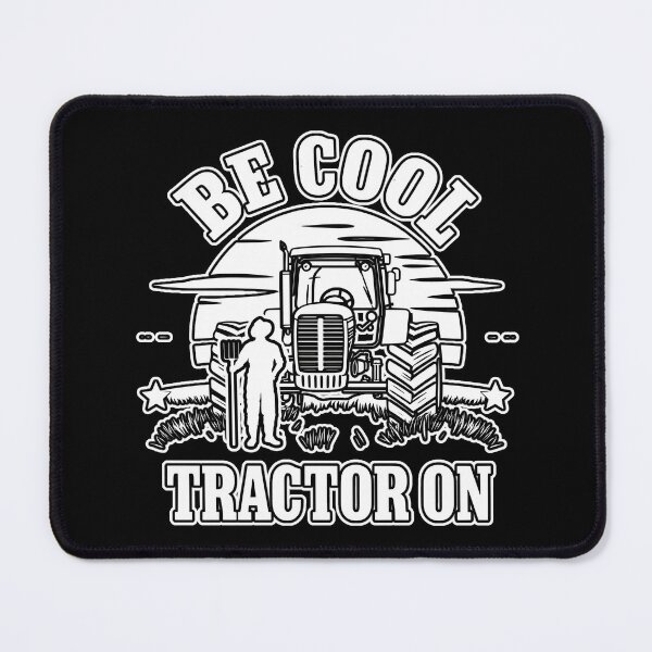 Item preview, BE COOL TRACTOR ON Farming I stand with farmers farm vibes no farmers no food designed and sold by Jt41.
