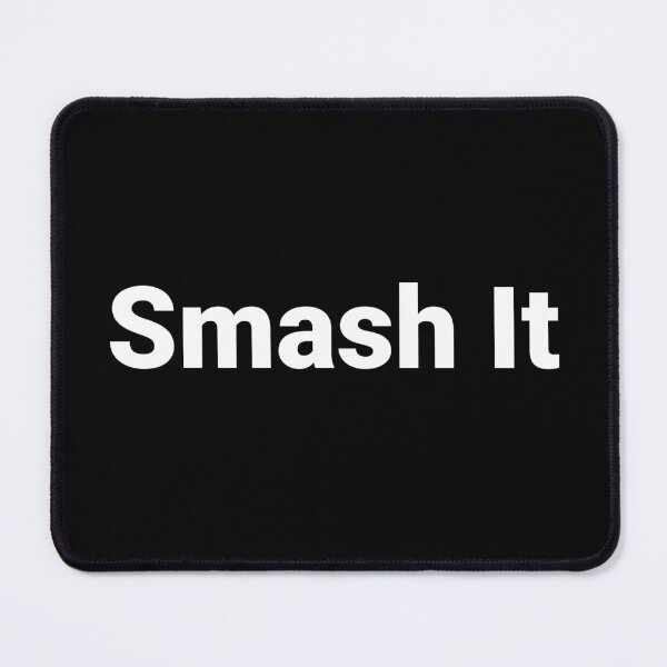 Item preview, Smash It designed and sold by Text-based T-Shirts and Gifts.