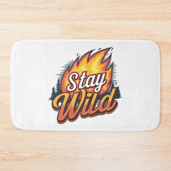 Item preview, Ben azelart Stay Wild Fire designed and sold by graphic-genie.