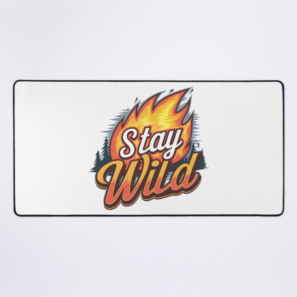 Item preview, Ben azelart Stay Wild Fire designed and sold by graphic-genie.