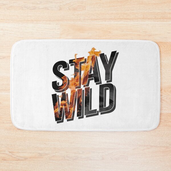 Item preview, Ben azelart Stay Wild Fire designed and sold by graphic-genie.