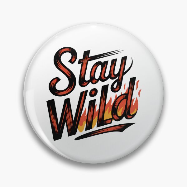 Item preview, Ben azelart Stay Wild Fire designed and sold by graphic-genie.