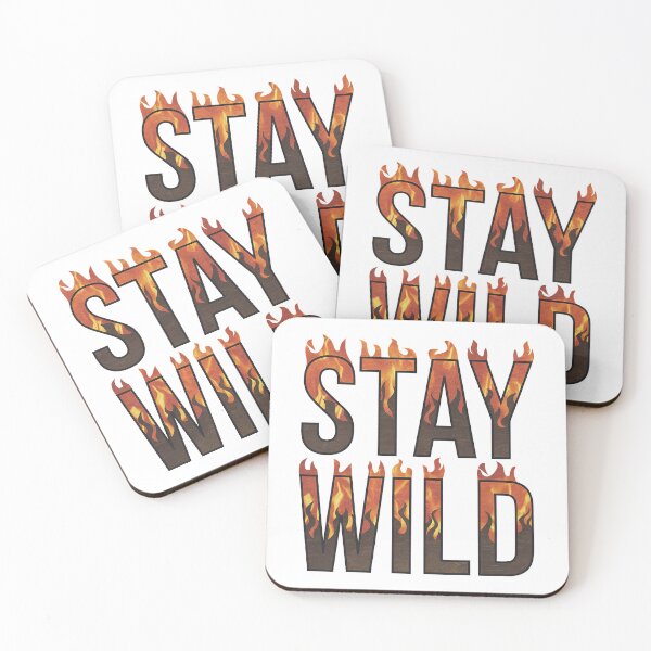 Item preview, Ben azelart Stay Wild Fire designed and sold by graphic-genie.