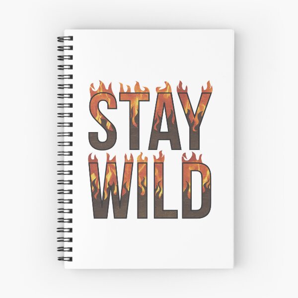 Item preview, Ben azelart Stay Wild Fire designed and sold by graphic-genie.