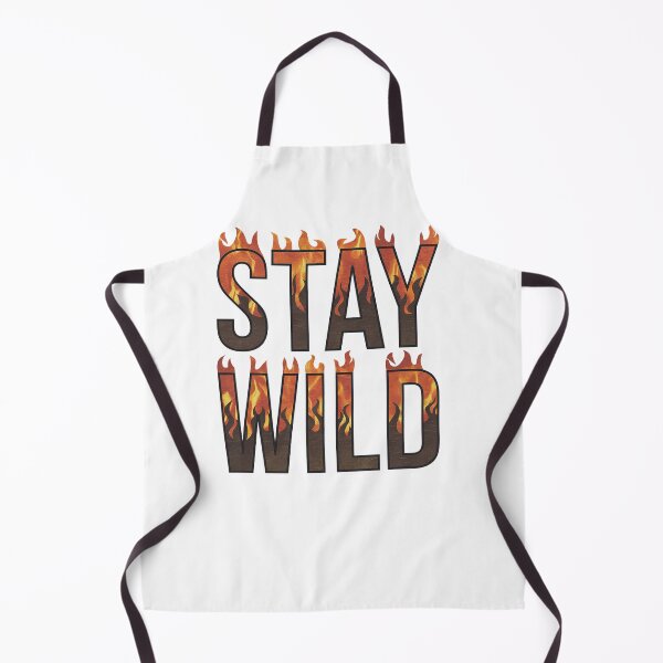 Item preview, Ben azelart Stay Wild Fire designed and sold by graphic-genie.