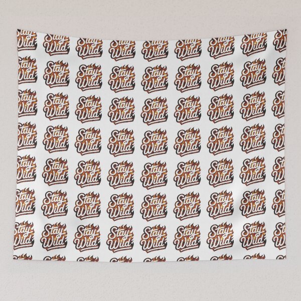 Item preview, Ben azelart Stay Wild Fire designed and sold by graphic-genie.