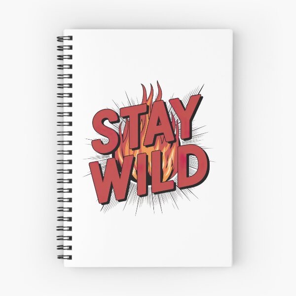 Item preview, Ben azelart Stay Wild Fire designed and sold by graphic-genie.