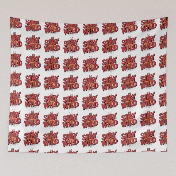 Item preview, Ben azelart Stay Wild Fire designed and sold by graphic-genie.
