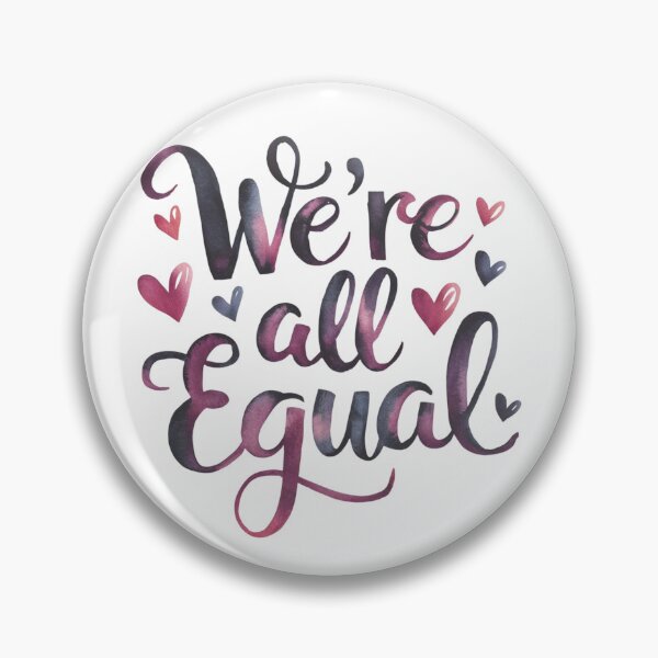 Item preview, We’re all equal designed and sold by nimmitrends.