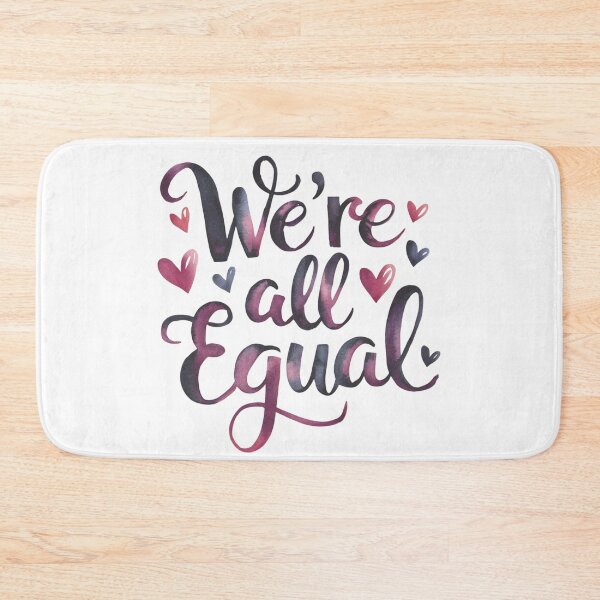 Item preview, We’re all equal designed and sold by nimmitrends.