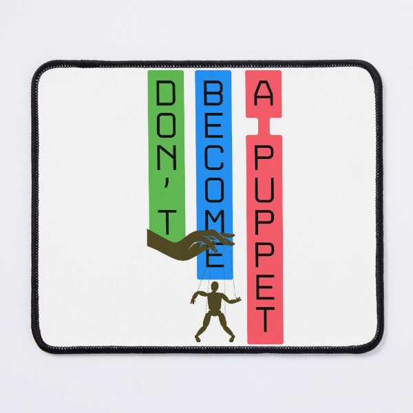 Item preview, Don't Become A Puppet!! designed and sold by aMima123.