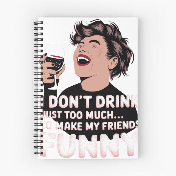 Item preview, Wine & Laughter: 'I Don’t Drink Too Much... Just Enough to Make My Friends Funny designed and sold by thenewking.