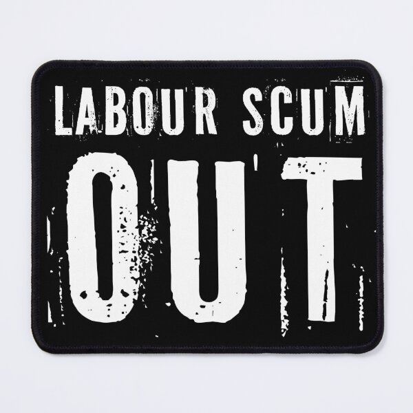 Item preview, Labour scum out designed and sold by Gammonandpineapple.