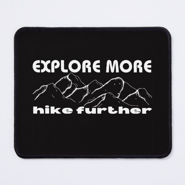 Item preview, Explore More Hike Further - Hiking for Mental Health designed and sold by MSMPrintDesign.