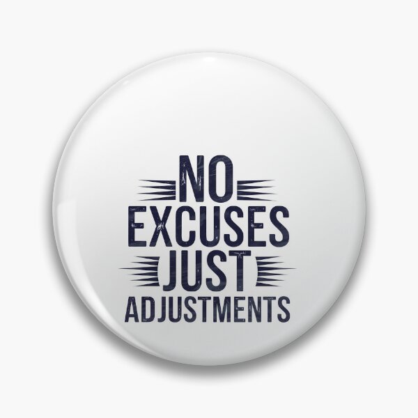 Item preview, No Excuses, Adjust Just Adjustmets  designed and sold by Logiamerch.
