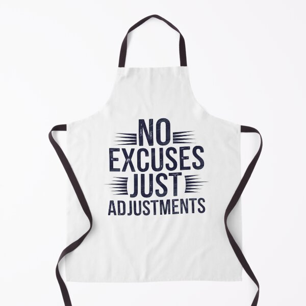 Item preview, No Excuses, Adjust Just Adjustmets  designed and sold by Logiamerch.
