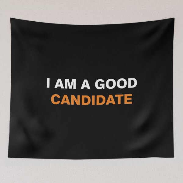 Item preview, I am good candidate designed and sold by desinganddecor.