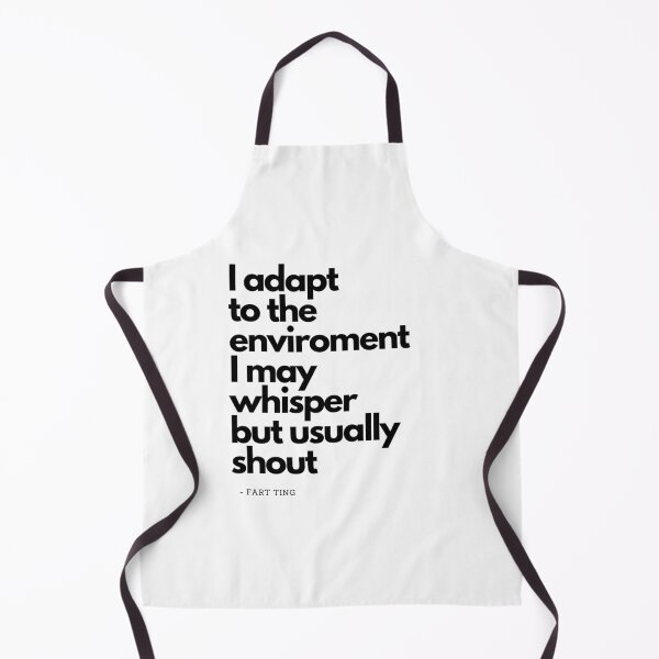 Item preview, I Adapt To The Environment, I May Whisper But Usually Shout- Fart ting designed and sold by FanaticB.