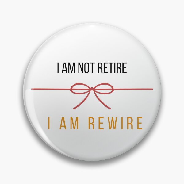 Item preview, Copy of I am not retired, I am rewire,  Be happy, trust on yourself, proud on yourself,  designed and sold by Sonisha.