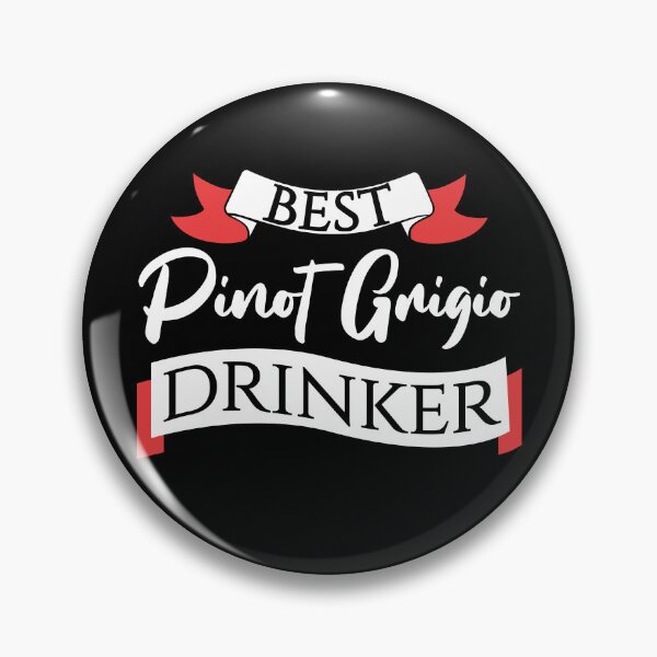 Item preview, Best Pinot Grigio Drinker designed and sold by AdiApparel.