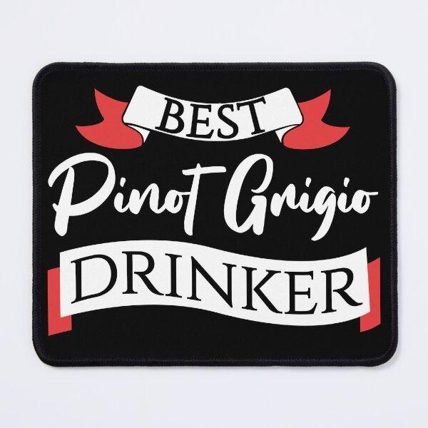 Item preview, Best Pinot Grigio Drinker designed and sold by AdiApparel.