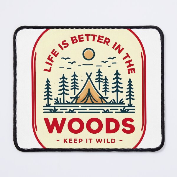 Item preview, Life is Better in The Woods - Keep It Wild designed and sold by sabirjaved.