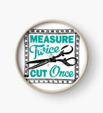 Sewing, Dressmaking and Quilting Motto Measure Twice Clock
