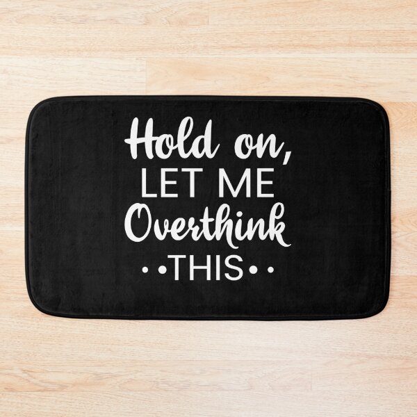 Item preview, Hold On Let Me Overthink This designed and sold by AdiApparel.