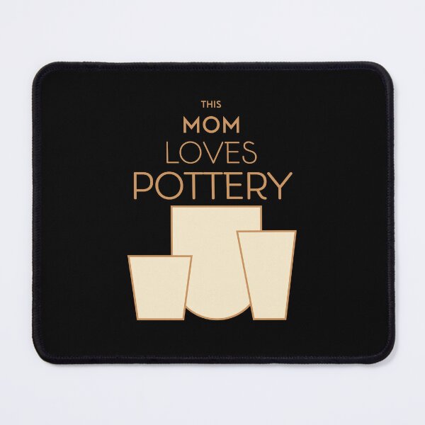 Item preview, This Mom Loves Pottery designed and sold by NuttySqueaky.