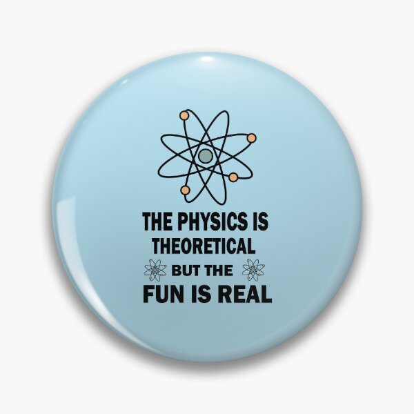 Item preview, Physics is Theoretical but the fun is Real T-shirts for Science and Physics Teachers and Students  designed and sold by Science Engineering Gifts.
