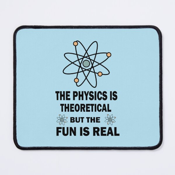 Item preview, Physics is Theoretical but the fun is Real T-shirts for Science and Physics Teachers and Students  designed and sold by Science Engineering Gifts.
