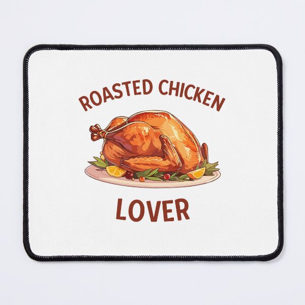Item preview, Roasted Chicken Lover designed and sold by musthavewords.