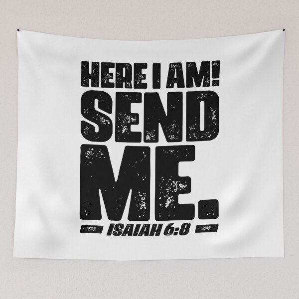 Item preview, Isaiah 6:8 Here I Am Send Me designed and sold by plushism.