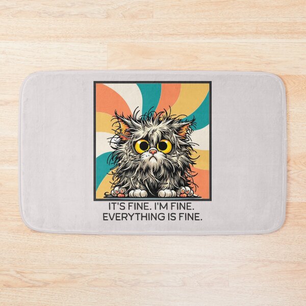 Item preview, It's Fine I'm Fine Everything Is Fine Funny cat designed and sold by RockBeeDesigns.