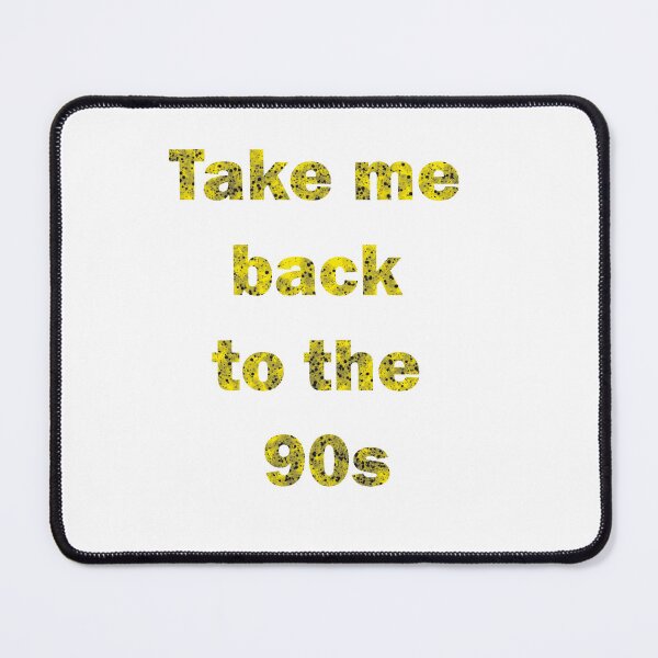 Item preview, Caption, take me back to the 90s, funny captions, memes, designed and sold by Dormitria.
