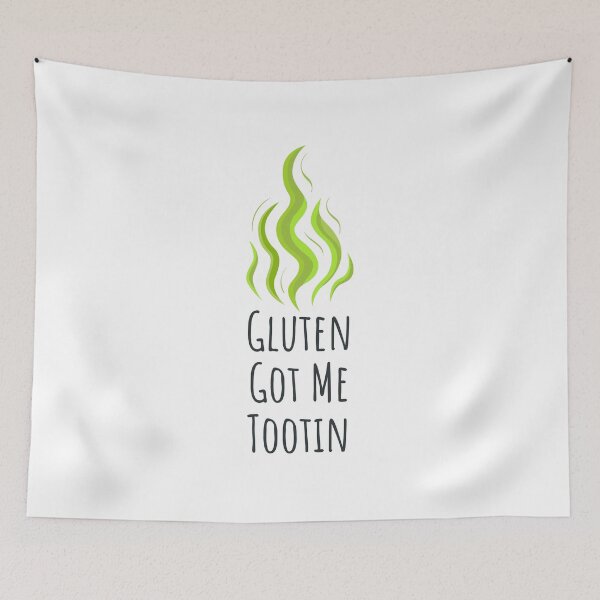 Item preview, Gluten Got Me Tootin designed and sold by musthavewords.