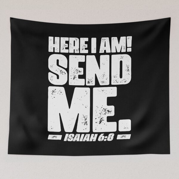 Item preview, Isaiah 6:8 Here I Am Send Me designed and sold by plushism.